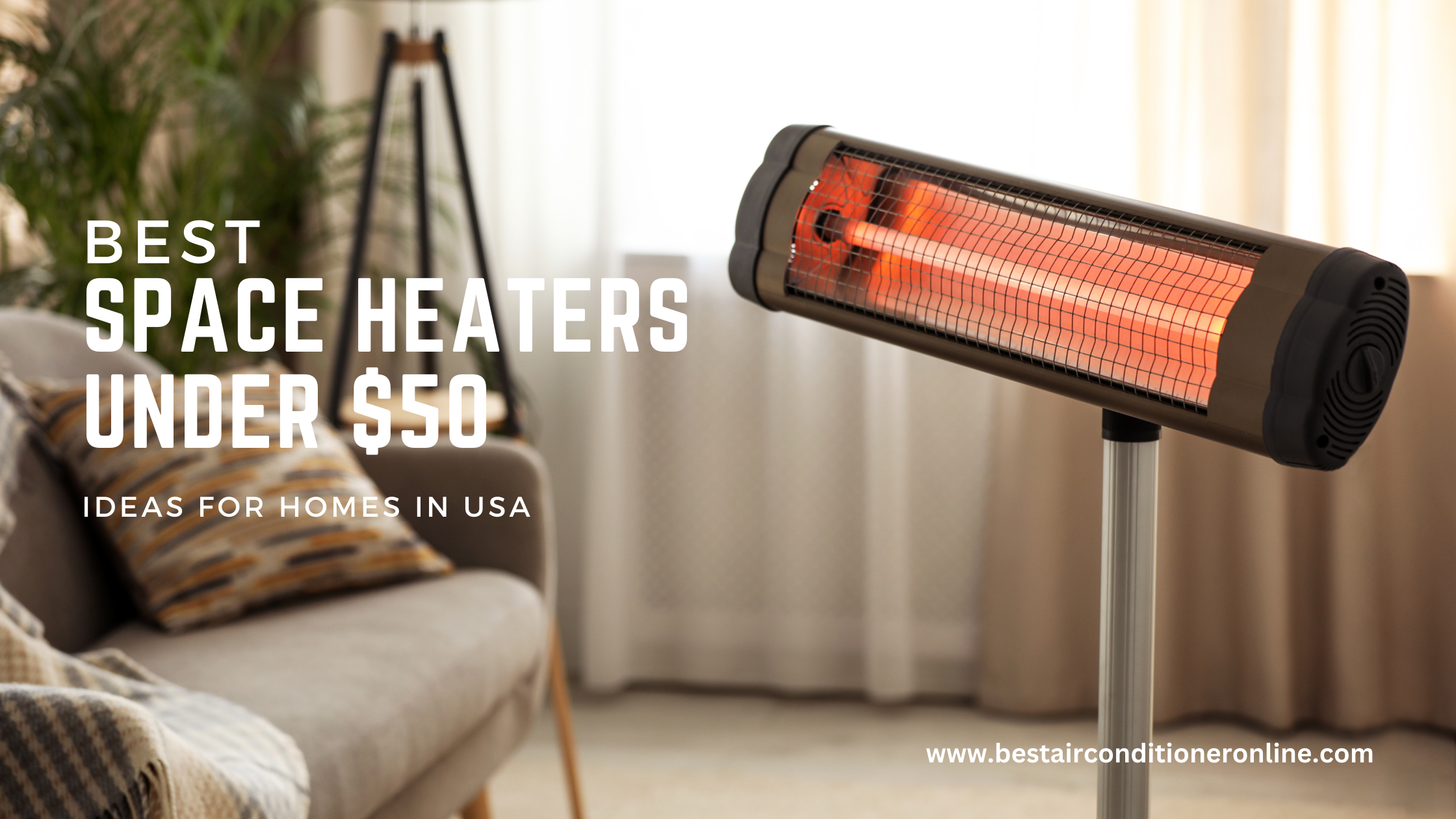 Best Space Heaters Under $50 